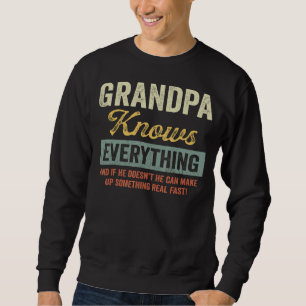 Mens Grandpa Knows Everything Father's Day Sweatshirt