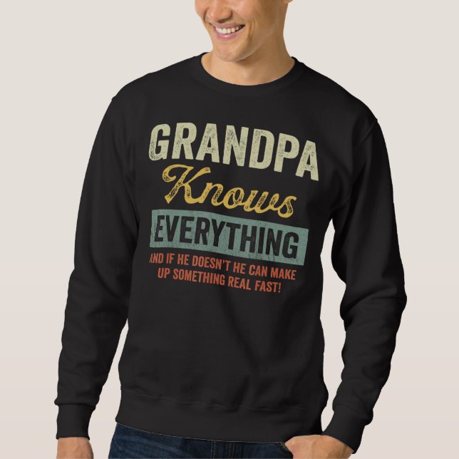 Mens Grandpa Knows Everything    Father's Day Sweatshirt (Front)