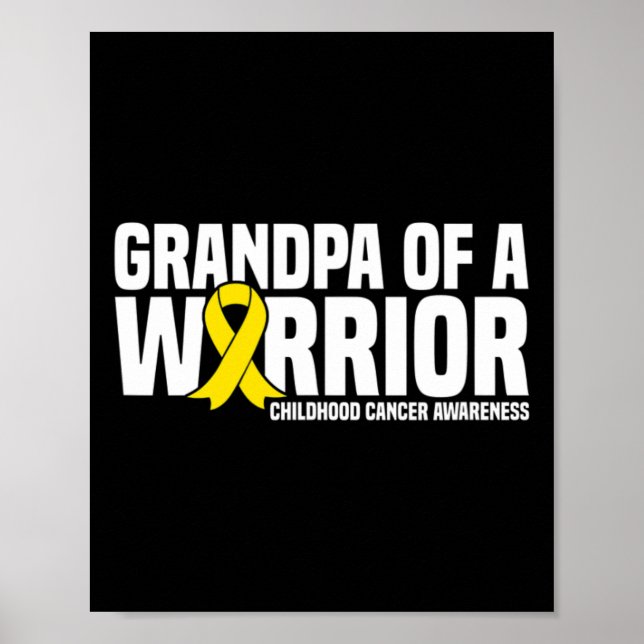 Mens Grandpa of a Warrior Ribbon Childhood Cancer  Poster (Front)