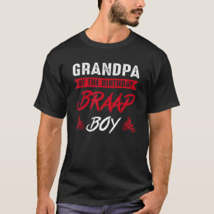 Mens Grandpa Of The Birthday Braap Boy Birthday Bo T-Shirt
