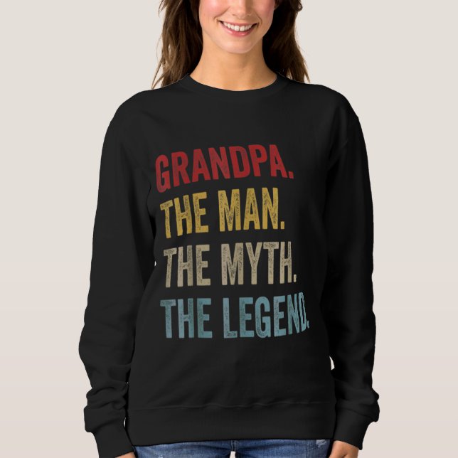 Mens Grandpa The Man The Myth The Legend  Father's Sweatshirt (Front)