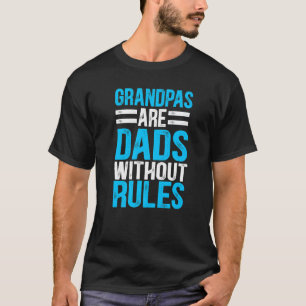 Mens Grandpas Are Dads Without Rules Grandpa T-Shirt