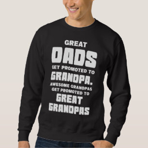 Mens Great Dads Get Promoted To Grandpa Grandfathe Sweatshirt