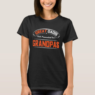 Mens Great Dads Get Promoted To Grandpas Fathers D T-Shirt