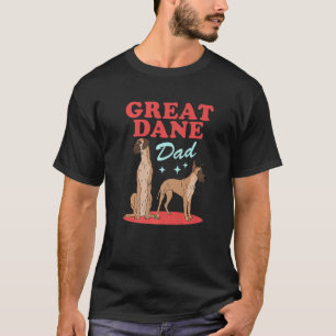 Mens Great Dane Dad Dog Owner Great Dane 1 T-Shirt