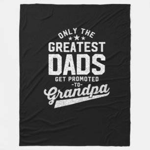 Mens Greatest Dads Get Promoted To Grandpa Fleece Blanket