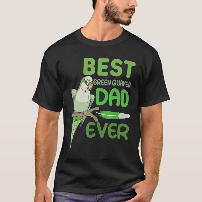 Mens Green Quaker Dad Monk Parakeet Best Green Qua T-Shirt (Front)