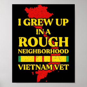 Mens Grew Up In A Rough Neigrhood Vietnam Vet Poster