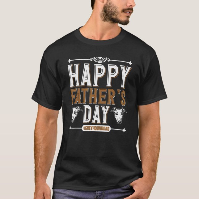 Mens Greyhound  Happy Father's Day Greyhound Dad G T-Shirt (Front)