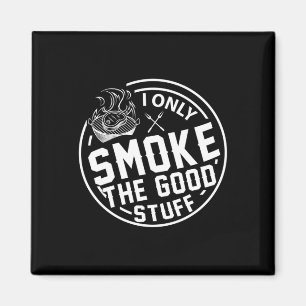 Mens grilling only smoke the good stuff bbq design magnet