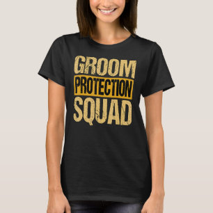 Mens Groom Protection Squad Bachelor Party T-Shirt