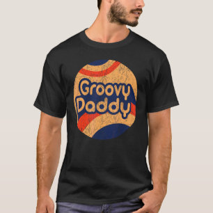 Mens Groovy Daddy 70s Aesthetic Nostalgia 1970's R T-Shirt