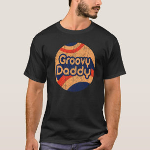 Mens Groovy Daddy 70s Aesthetic Nostalgia 1970's R T-Shirt