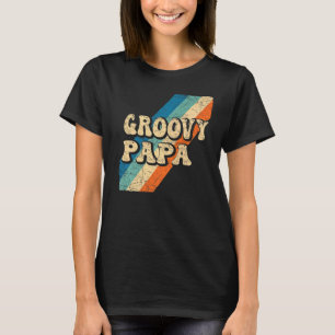 Mens Groovy Papa 70s Aesthetic Nostalgia 1970's Re T-Shirt