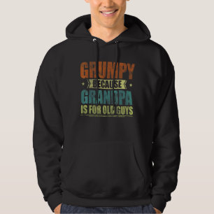 Mens Grumpy Because Grandpa Is For Old Guys Vintag Hoodie