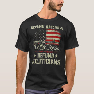 Mens Gun American Flag Defend America Defund Polit T-Shirt