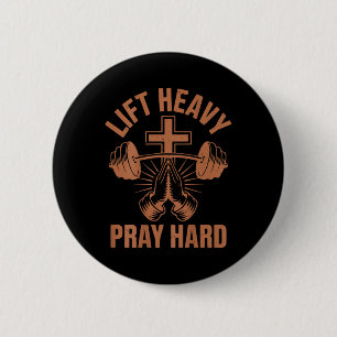 Mens Gym Christian Workout Dad Lift Heavy Pray Har 6 Cm Round Badge