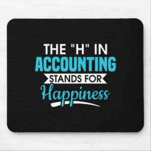 Mens H In Accounting Stands For Happiness Mouse Pad