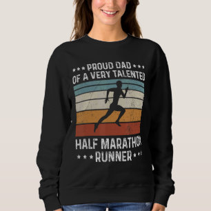 Mens Half Marathon Quote For A Half Marathon Dad Sweatshirt