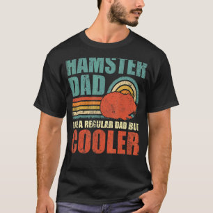 Mens Hamster Dad Like A Regular Dad But Cooler Fa T-Shirt