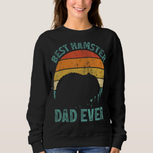 Mens Hamster Vintage Best Hamster Dad Ever Father Sweatshirt