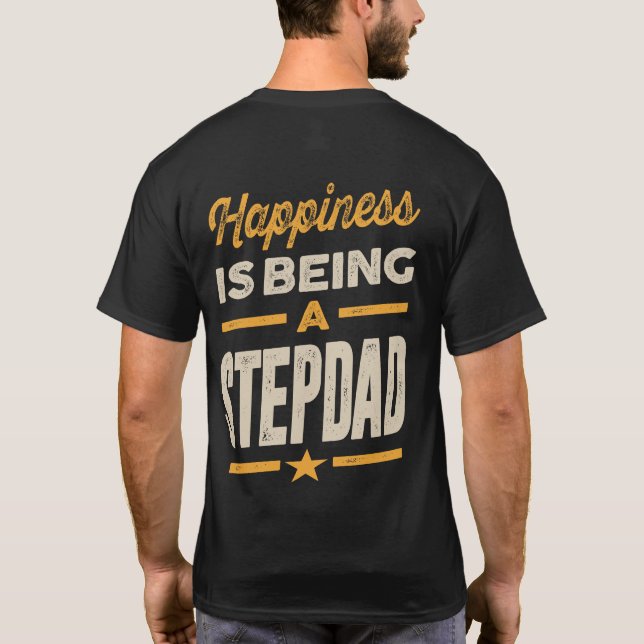 Mens Happiness is Being a Stepdad - Father Grandpa T-Shirt (Back)