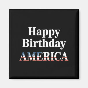 Mens Happy Birthday Aamerica Celebration July 4th Magnet