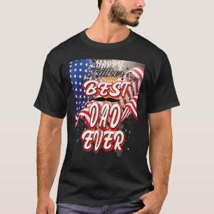 Mens Happy father's day Best dad ever with US amer T-Shirt