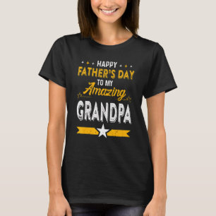 Mens Happy Father's Day For My Amazing Grandpa Fro T-Shirt