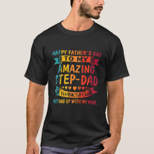 Mens Happy Father's Day To My Amazing Step-Dad Gif T-Shirt
