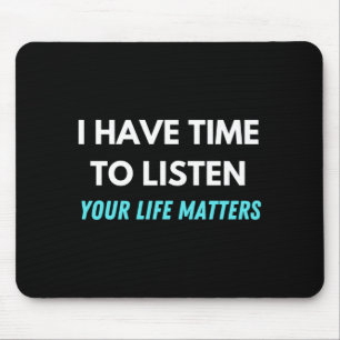 Mens Have Time To Listen Prevention Awareness Mouse Pad