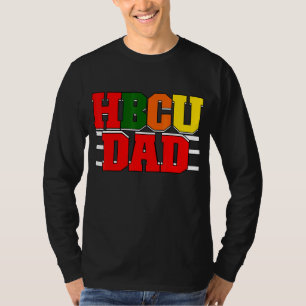 Mens Hbcu Dad Historically Black Colleges & Univer T-Shirt