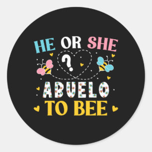 Mens He Or Abuelo To Bee Gender Reveal Party Classic Round Sticker