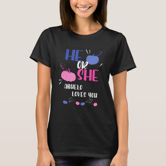 Mens He Or She Abuelo Loves You Gender Reveal Part T-Shirt (Front)