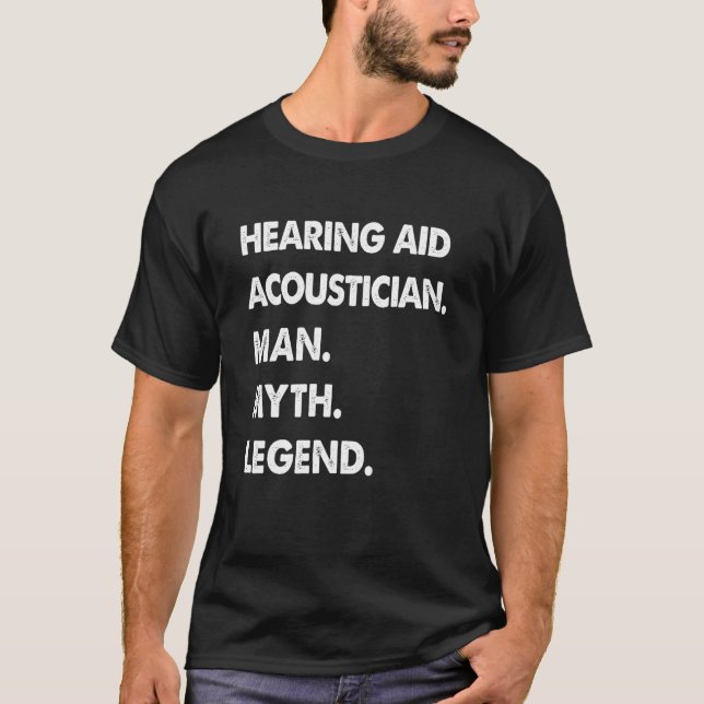 Mens Hearing Aid Acoustician Man Myth Legend T-Shirt (Front)