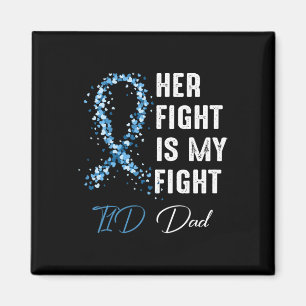 Mens Her Fight Is My Fight T1d Dad Type 1 Diabetes Magnet