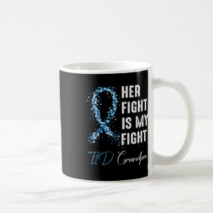 Mens Her Fight Is My Fight T1d Grandpa Type 1 Diab Coffee Mug