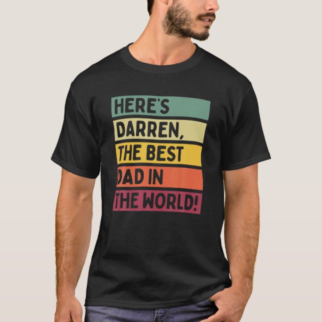 Mens Here's Darren The Best Dad In The World Fathe T-Shirt (Front)
