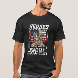 Mens Heroes Don't Wear Capes They Wear Dog Tags T-Shirt