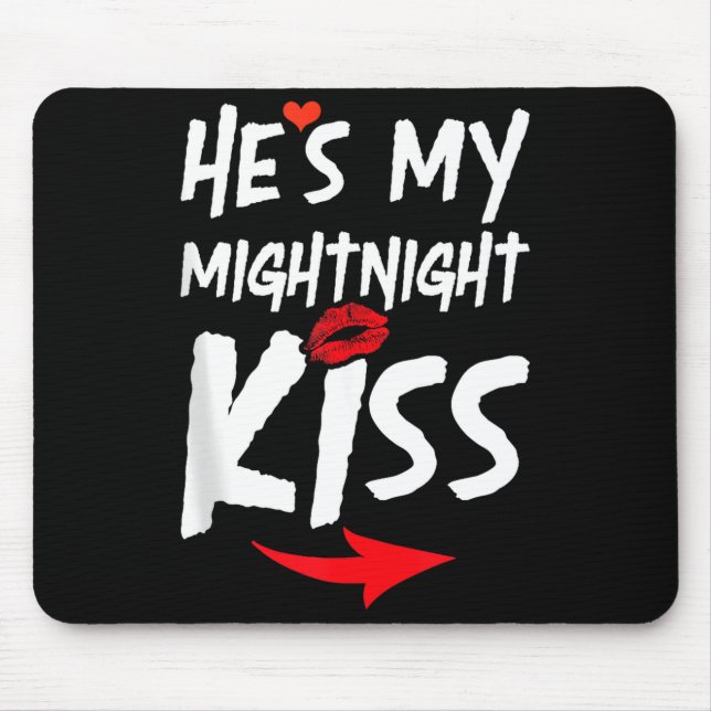 Mens He's My Midnight Kiss Happy New Year Matching Mouse Pad (Front)
