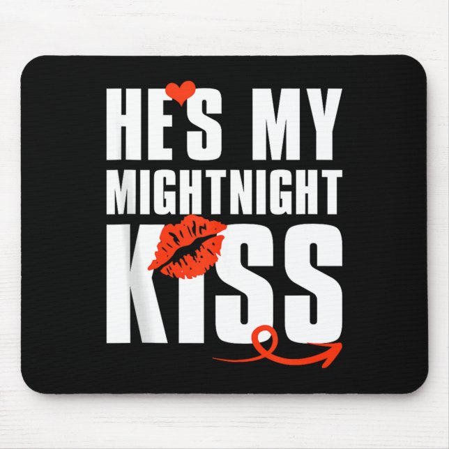 Mens He's My Midnight Kiss Happy New Year Matching Mouse Pad (Front)