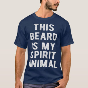 Mens his Beard Is My Spirit Animal T-Shirt