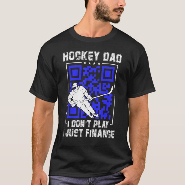 Mens Hockey Dad I Don't Play I Just Finance  Ice H T-Shirt (Front)