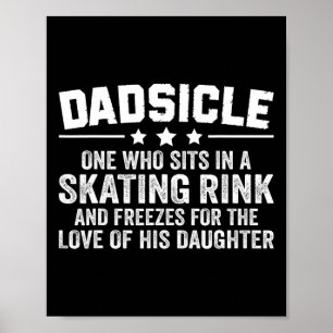 Mens Hockey Dadsicle Figure Skating Dad Of A Figur Poster