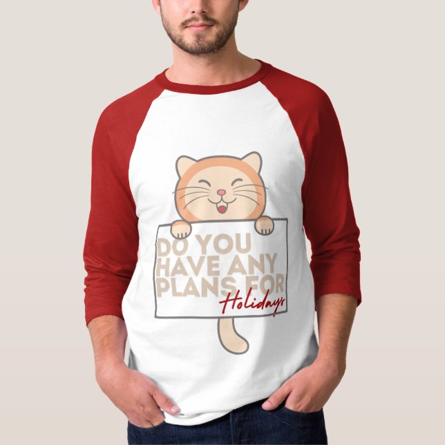 Men's holiday plans kitty tshirt (Front)