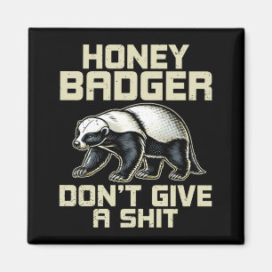 Mens Honey Badger Dont Give A Stuff - Honey Badger Magnet
