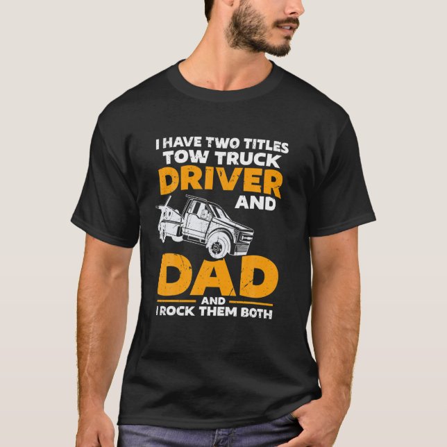 Mens Hooking Vehicle Towing - Tow Truck Driver Dad T-Shirt (Front)