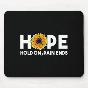 Mens hope hold on pain ends sunflower mental mouse pad