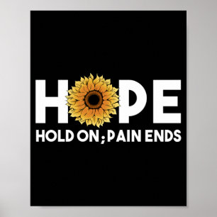 Mens Hope Hold On Pain Ends Suower Mental Health Poster