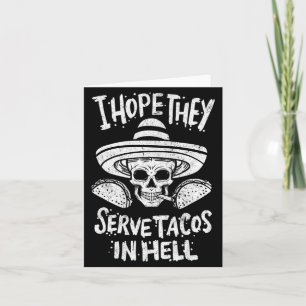 Mens Hope Serve Tacos In Hell Halloween Taco Card